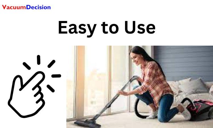 Easy to Use