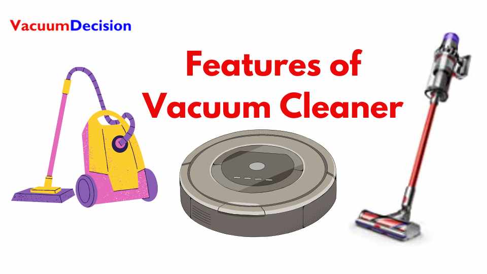 Features of Vacuum Cleaner
