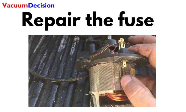 Repair the fuse