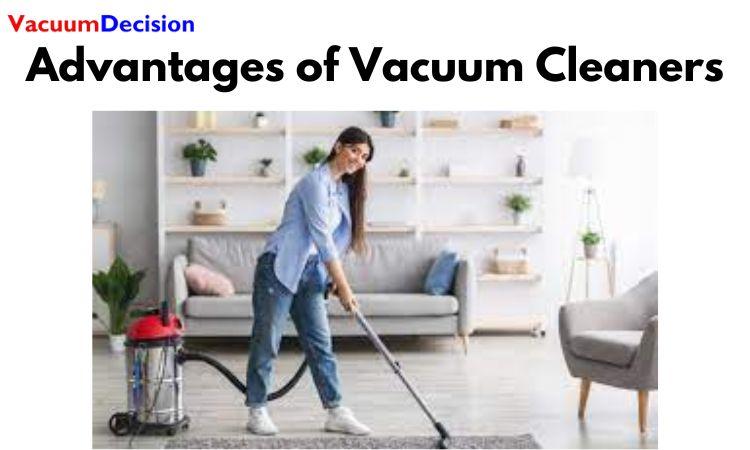 Advantages of Vacuum Cleaners