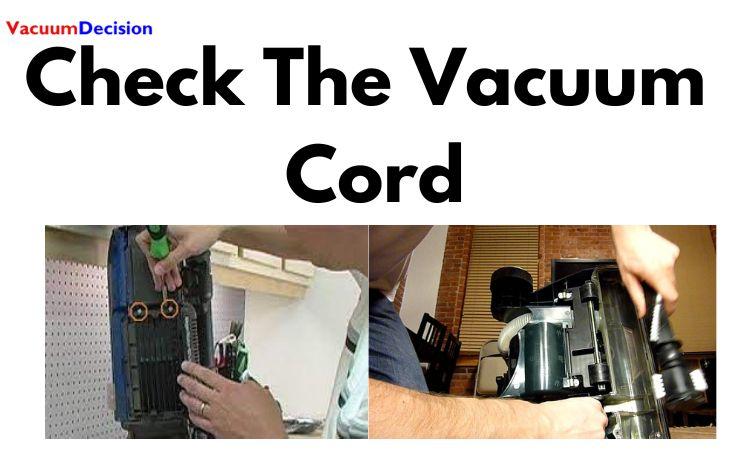 Check The Vacuum Cord