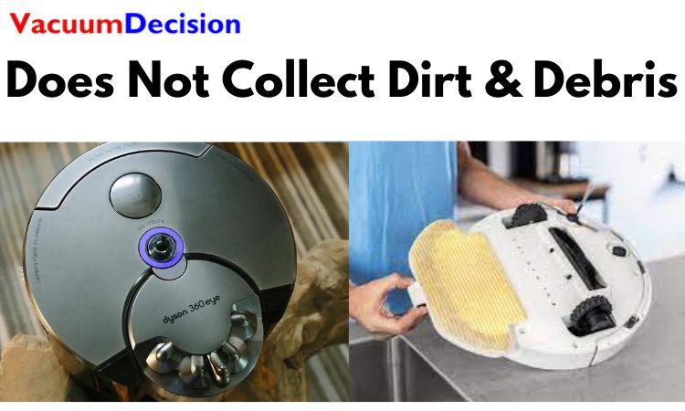 Does Not Collect Dirt & Debris