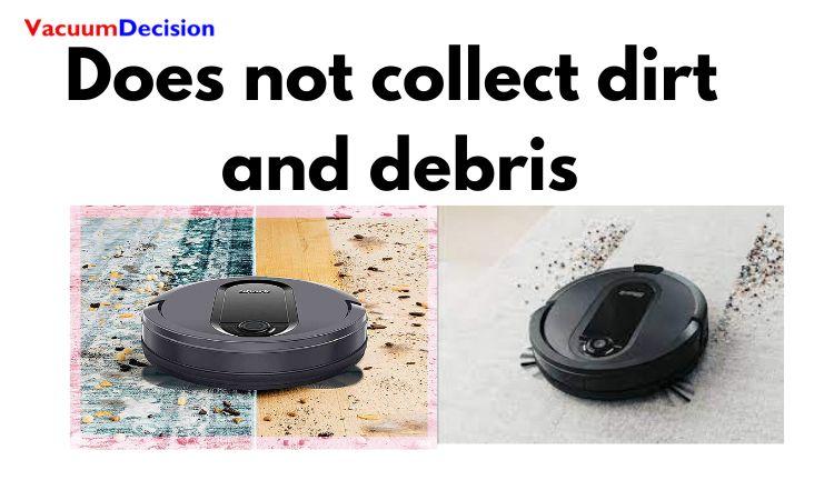 Does not collect dirt and debris