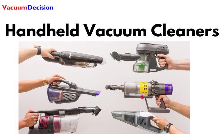 Handheld Vacuum Cleaners: