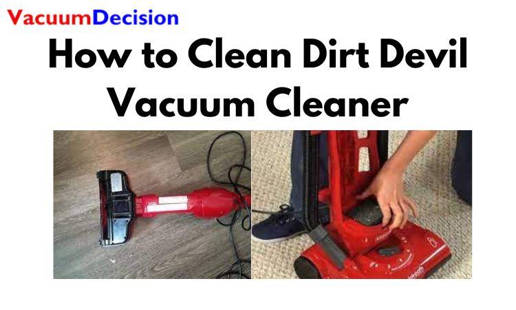 How To Clean A Dirt Devil Vacuum