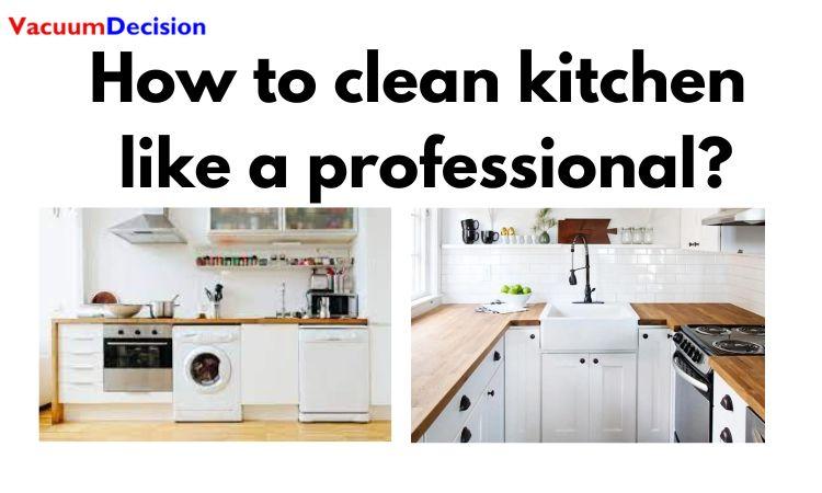 How to clean kitchen like a professional