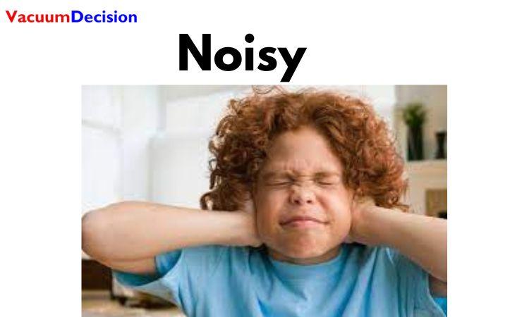 Noisy