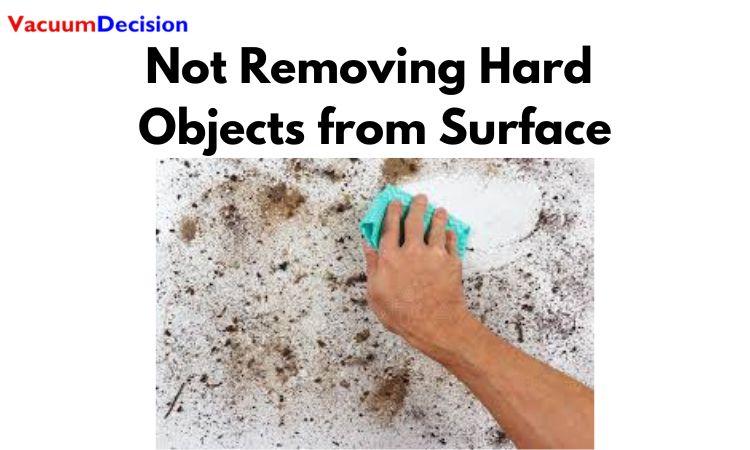 Not Removing Hard Objects from Surface