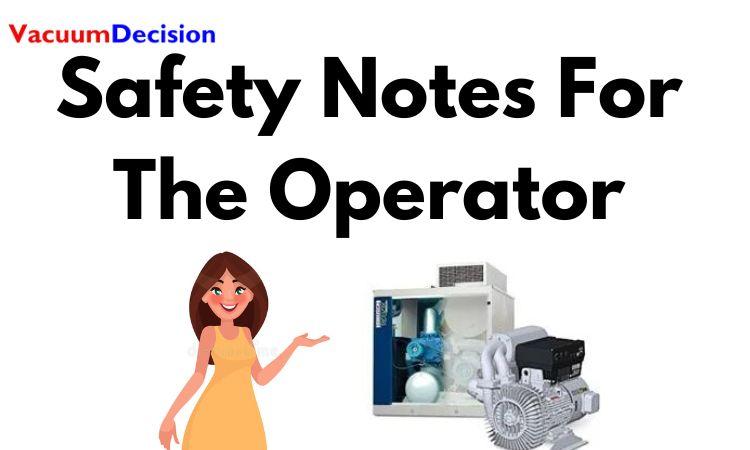 Safety Notes For The Operator
