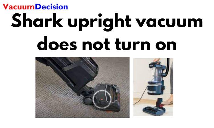 Shark upright vacuum does not turn on