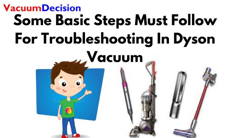 Some Basic Steps Must Follow For Troubleshooting In Dyson Vacuum
