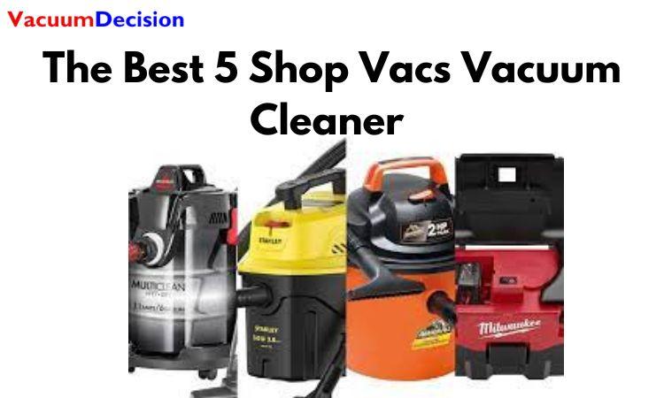 The Best 5 Shop Vacs Vacuum Cleaner 