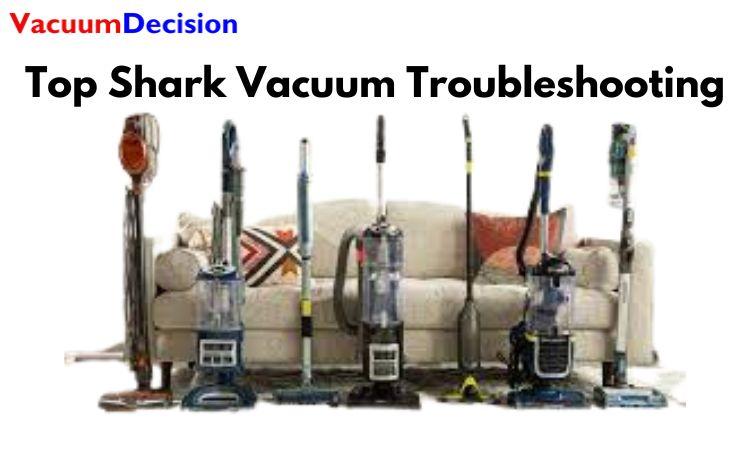 Top Shark Vacuum Troubleshooting