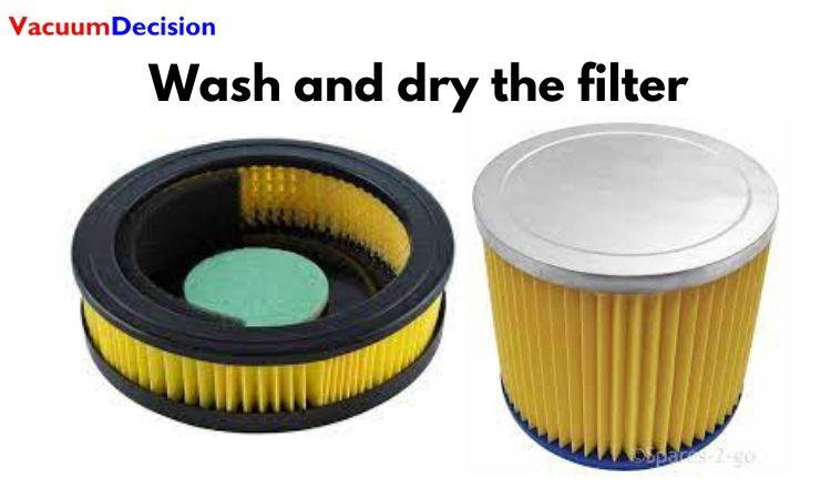 Wash and dry the filter