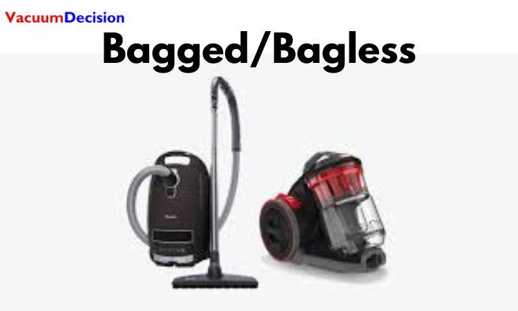 Bagged/Bagless