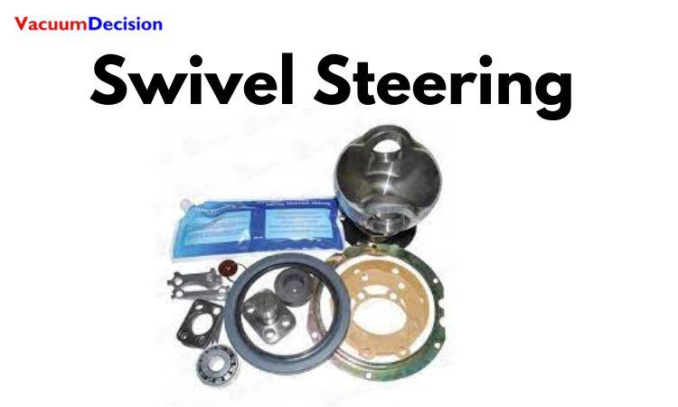 Swivel Steering