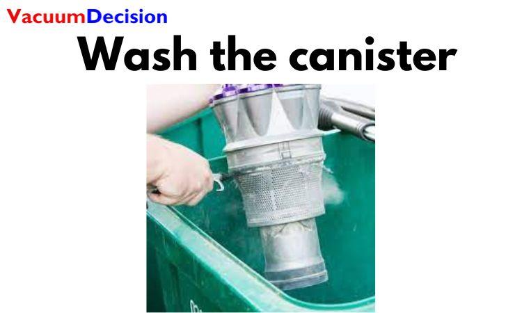 Wash the canister