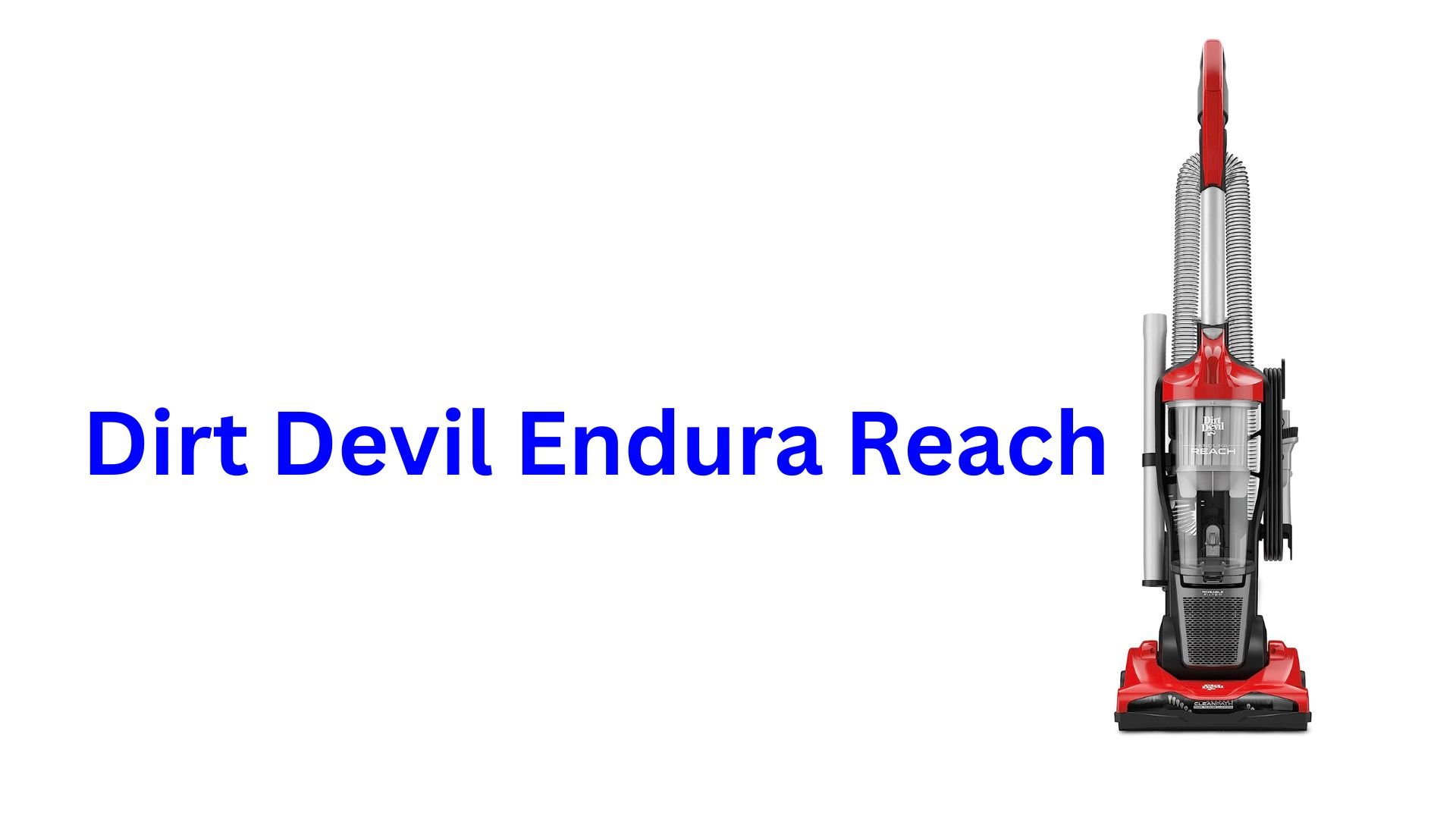 Dirt Devil Endura Reach reviews