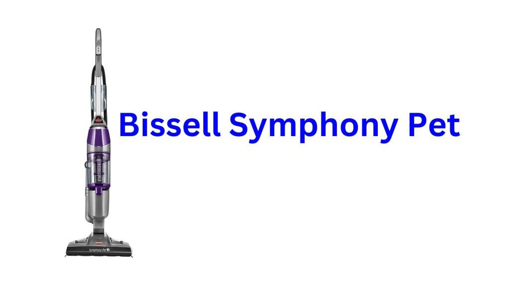 Bissell Symphony Pet Reviews