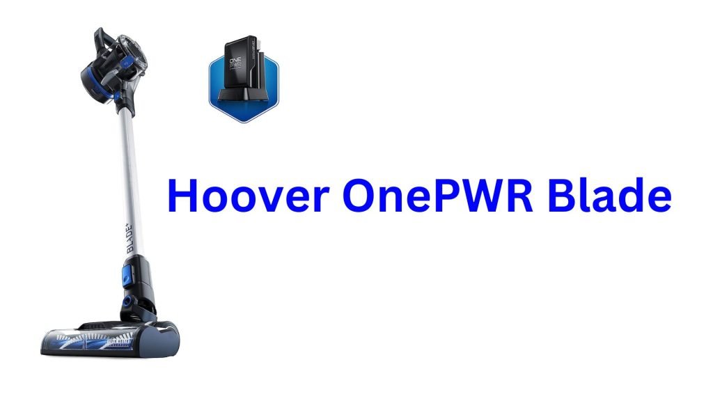 Hoover OnePWR Blade Review