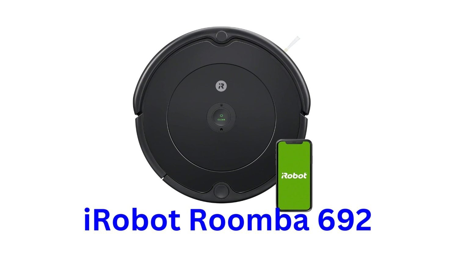 IRobot Roomba 692 Review