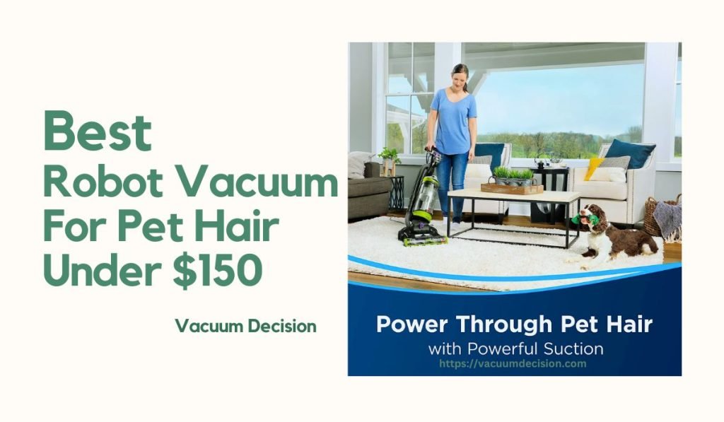 Best Vacuum For Pet Hair Under $150