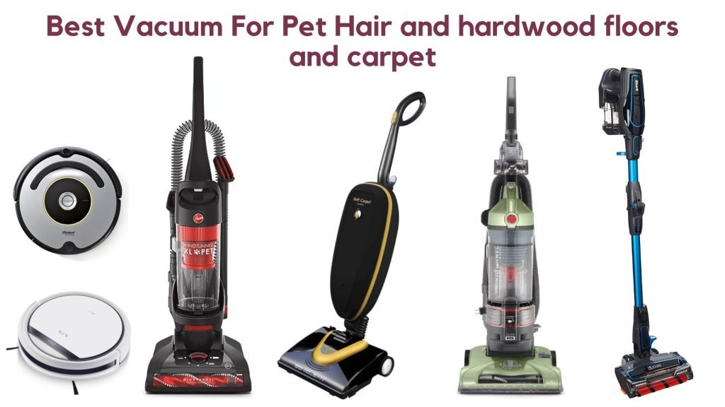 Best Vacuum For Pet Hair and hardwood floors and carpet