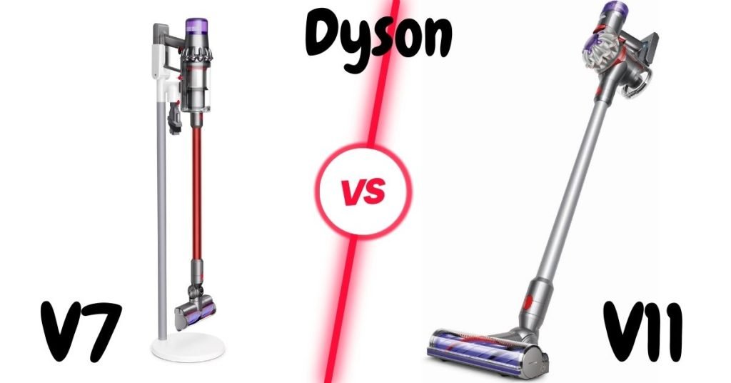 Dyson V7 vs V11